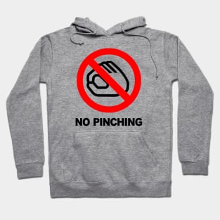 Funny No Pinching Warning Sign Hoodie